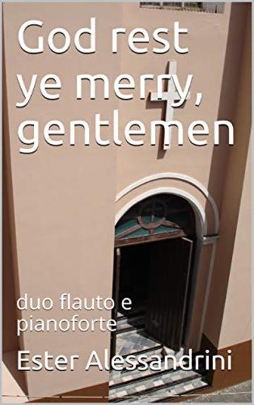 God rest ye merry, gentlemen: duo flauto e pianoforte